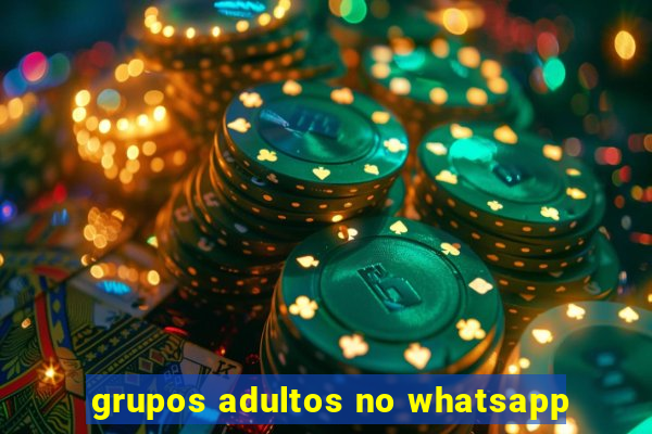 grupos adultos no whatsapp