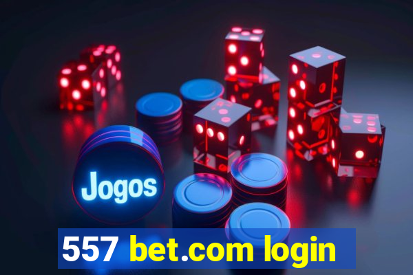 557 bet.com login