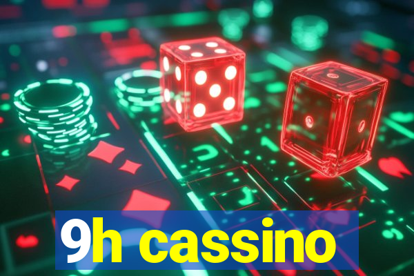 9h cassino