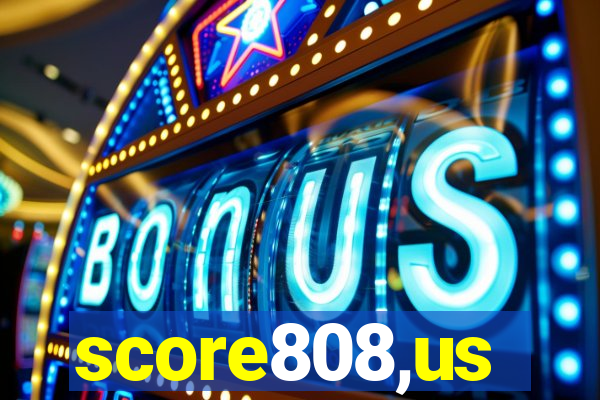 score808,us