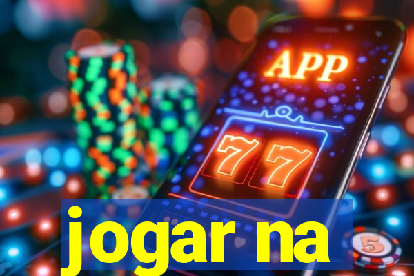 jogar na