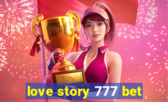 love story 777 bet