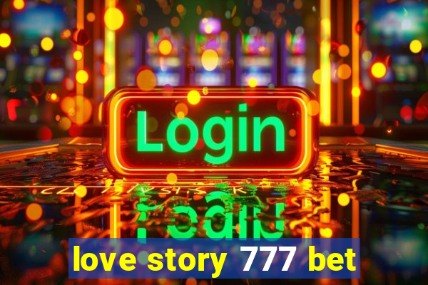 love story 777 bet