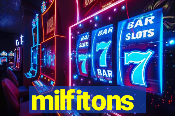 milfitons