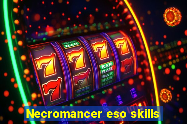 Necromancer eso skills