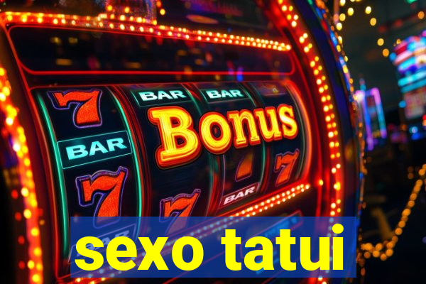 sexo tatui