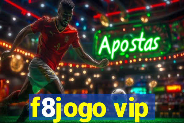 f8jogo vip