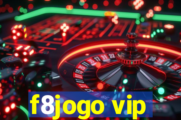 f8jogo vip