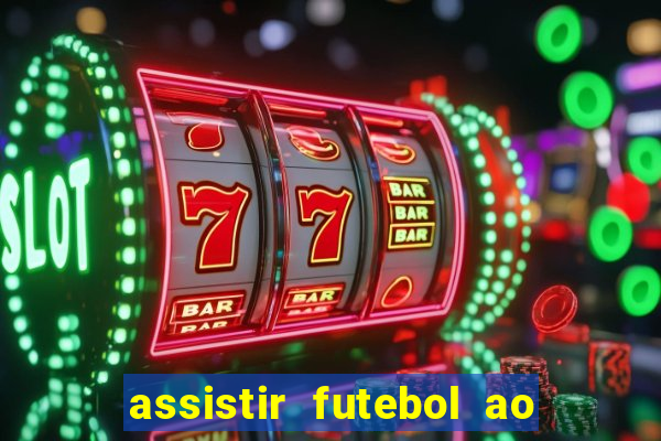 assistir futebol ao vivo futemax real madrid