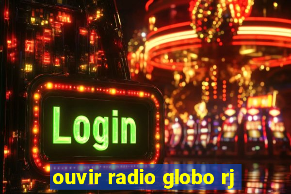 ouvir radio globo rj