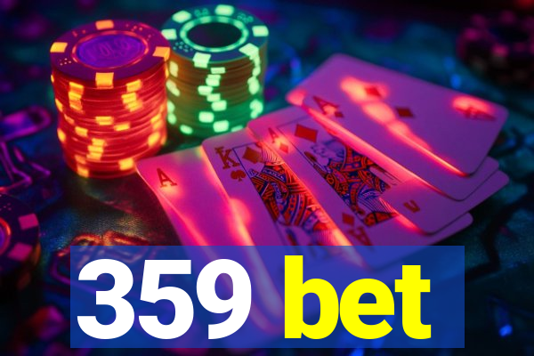 359 bet