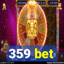 359 bet