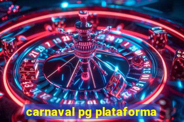 carnaval pg plataforma