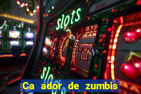 Ca ador de zumbis baixar ca ador de zumbi filme completo dublado