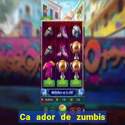 Ca ador de zumbis baixar ca ador de zumbi filme completo dublado