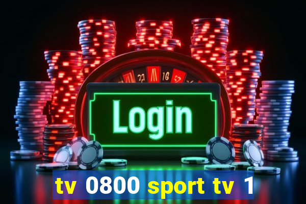 tv 0800 sport tv 1