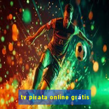 tv pirata online grátis