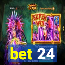 bet 24