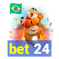 bet 24