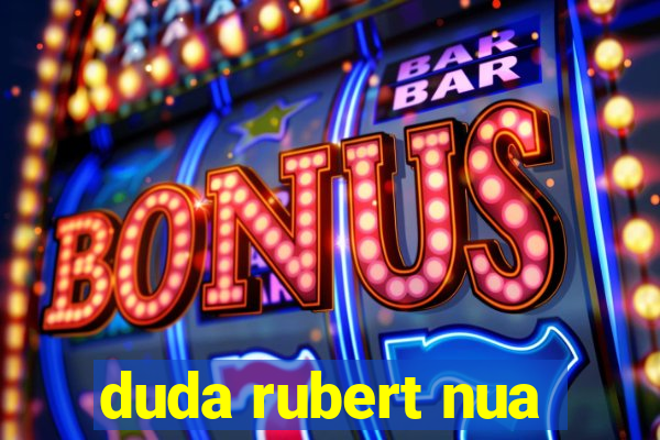 duda rubert nua