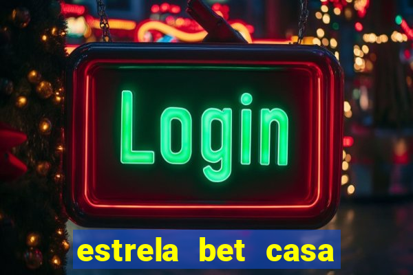 estrela bet casa de aposta