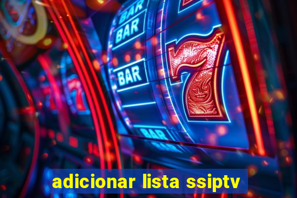 adicionar lista ssiptv