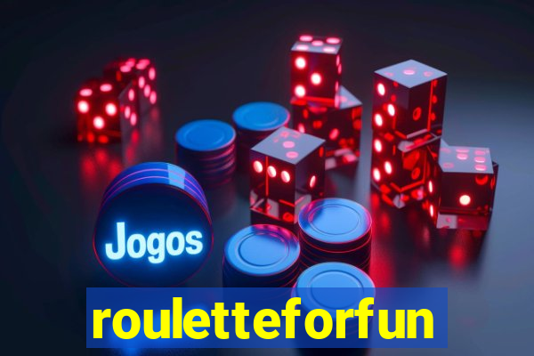 rouletteforfun