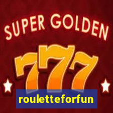 rouletteforfun