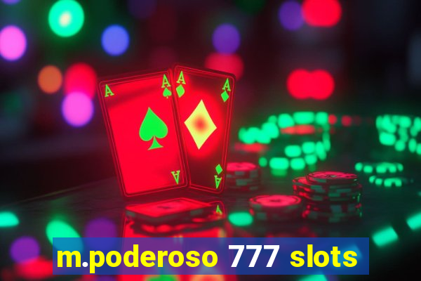 m.poderoso 777 slots