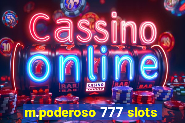 m.poderoso 777 slots