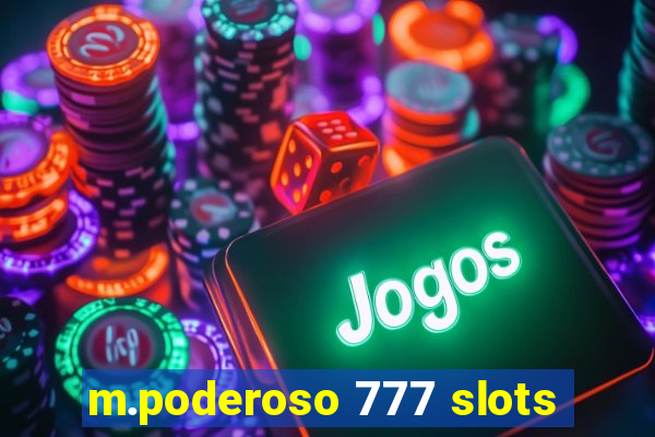 m.poderoso 777 slots