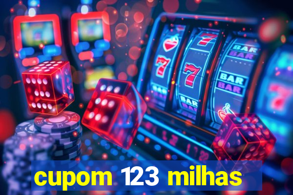 cupom 123 milhas