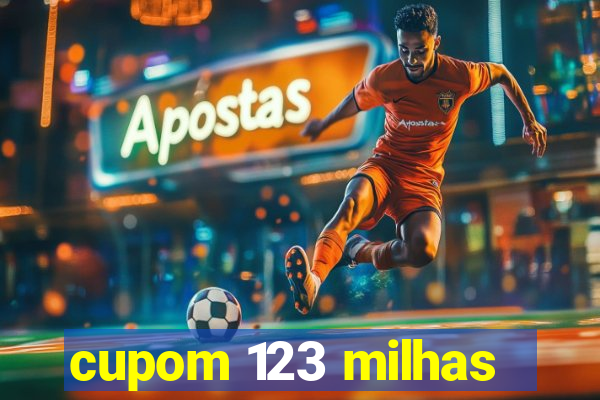 cupom 123 milhas