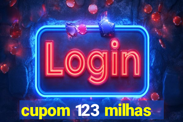 cupom 123 milhas