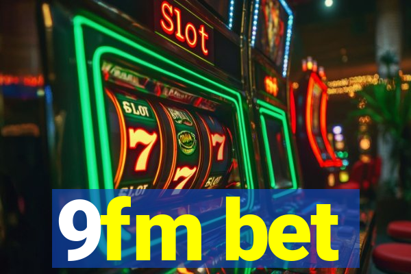 9fm bet