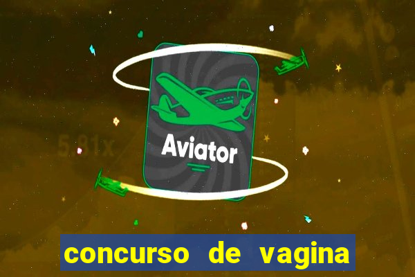 concurso de vagina mais bonita do brasil