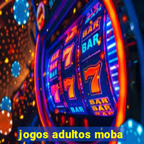 jogos adultos moba