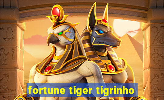 fortune tiger tigrinho