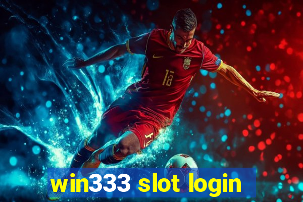 win333 slot login