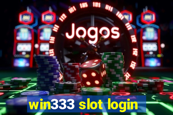 win333 slot login