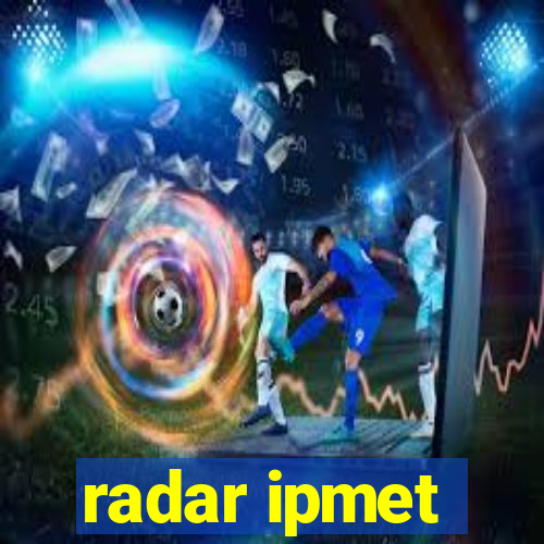 radar ipmet