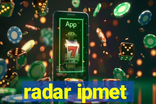 radar ipmet