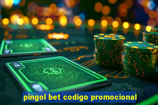 pingol bet codigo promocional