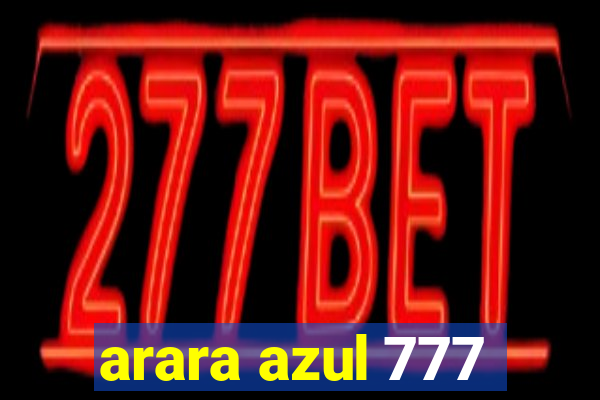 arara azul 777