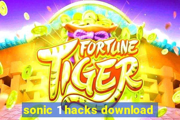 sonic 1 hacks download