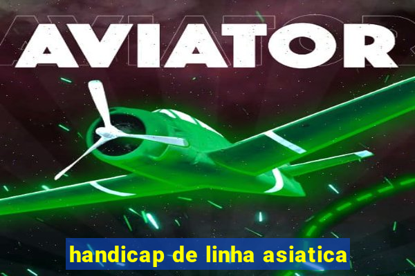 handicap de linha asiatica