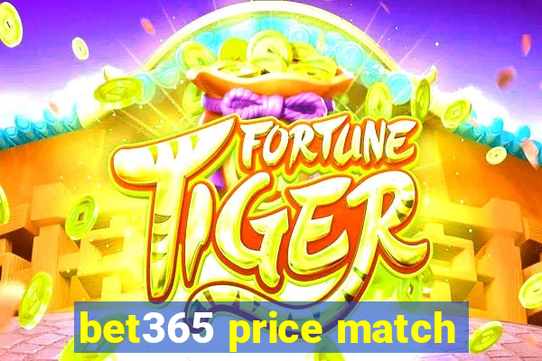 bet365 price match