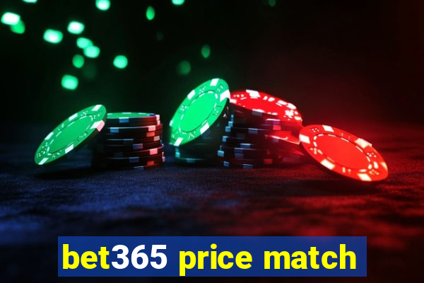 bet365 price match