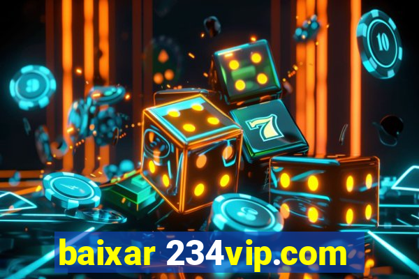 baixar 234vip.com