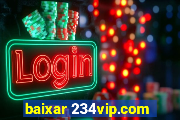 baixar 234vip.com